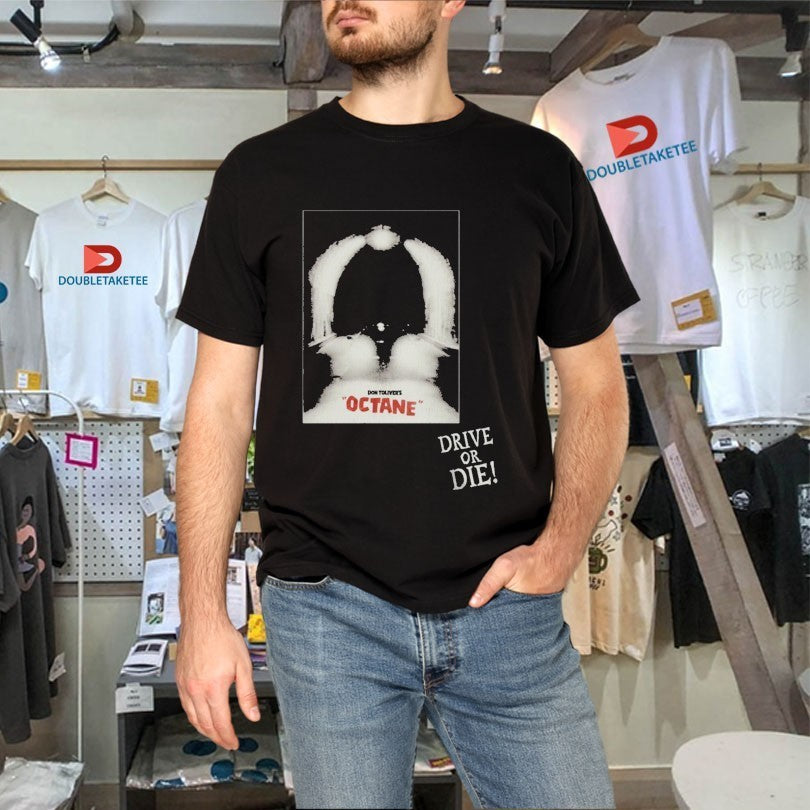 Don Toliver Octane Drive Or Die Shirts