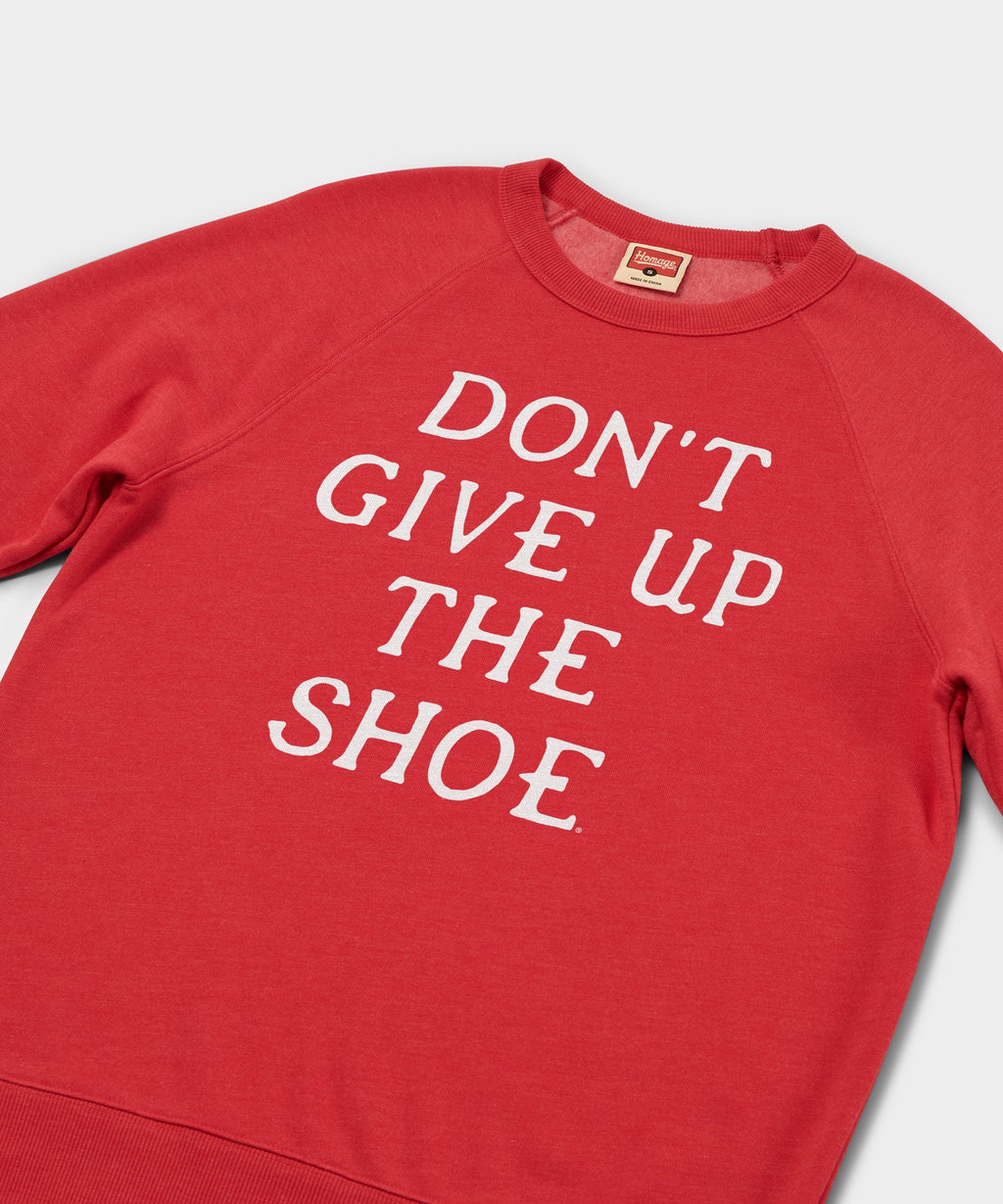 Don't Give Up The Shoe Crewneck