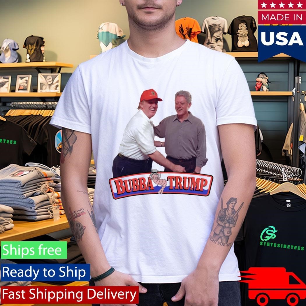 Donald Trump And Bill Clinton Bubba Trump Parody Bubba Gump Shrimp Co Shirt