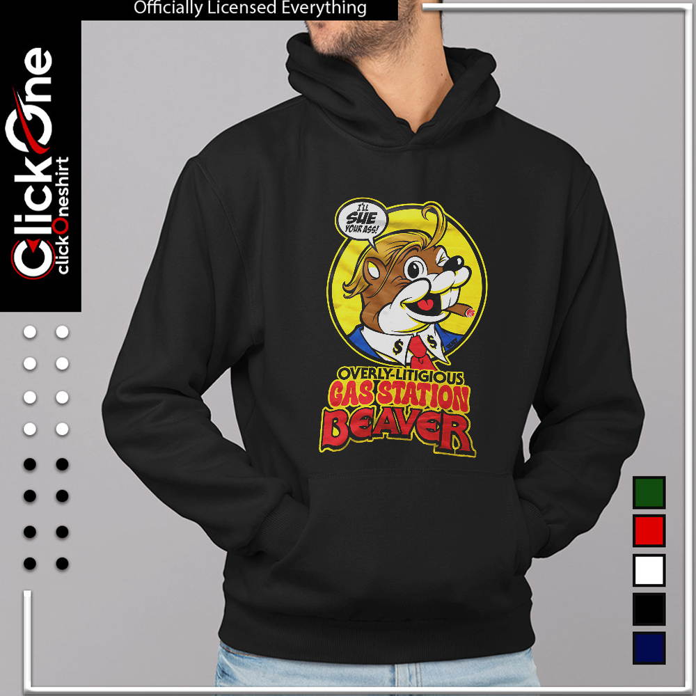 Donald Trump Buc-ee’s Gas Station Beaver I’ll Sue Your Ass shirt