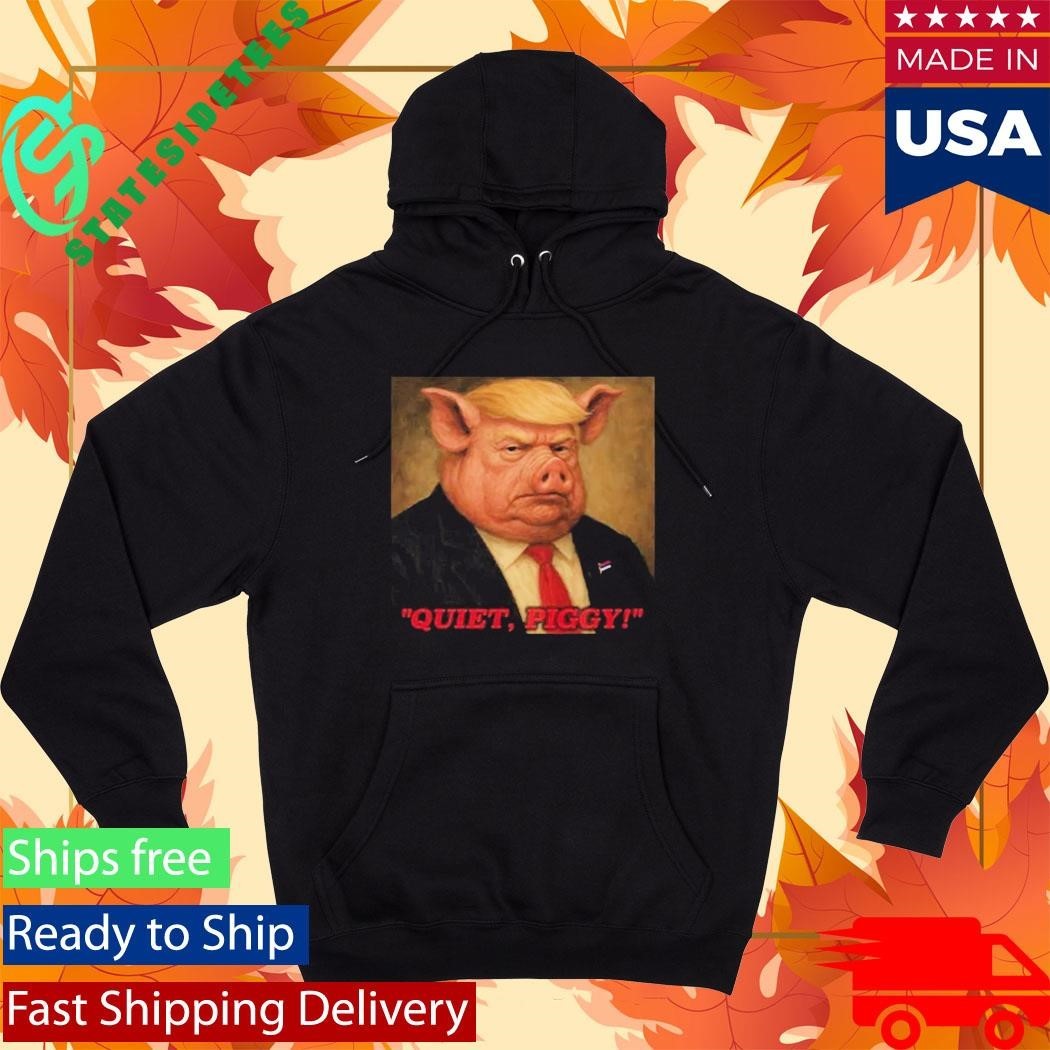 Donald Trump Quiet Piggy Shirt