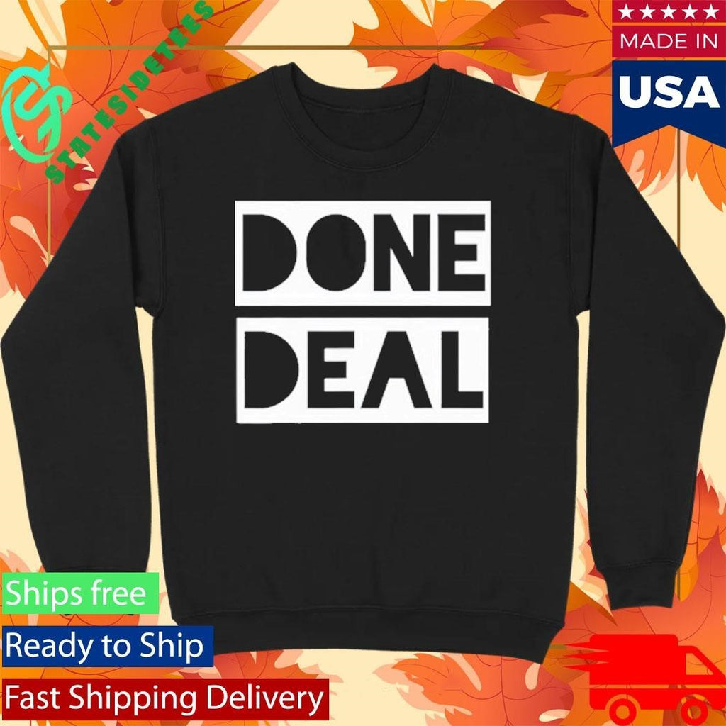 Done Deal Shirt