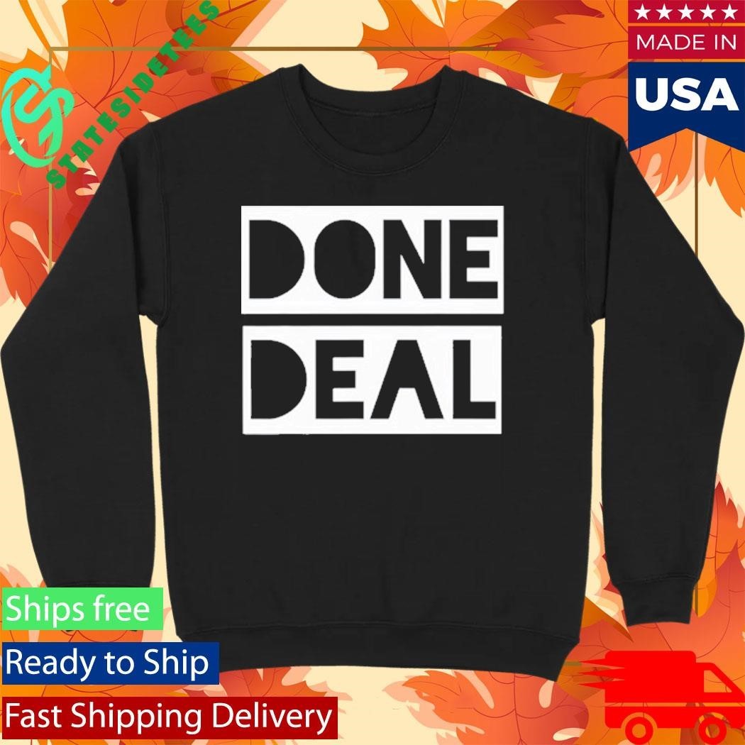 Done Deal Shirt