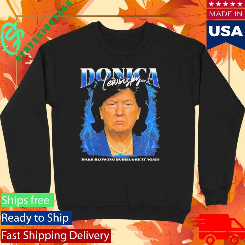 Donica Lewinsky Bubba Meme Shirt
