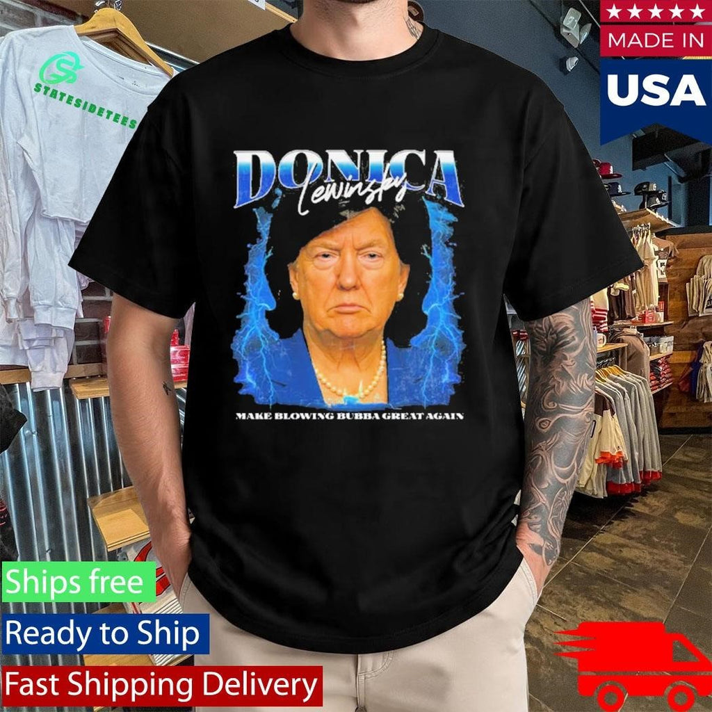 Donica Lewinsky Bubba Meme Shirt
