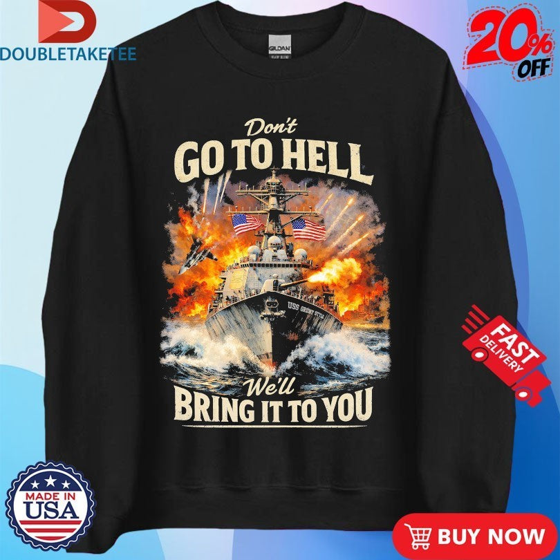 Don’t Go To Hell We’ll Bring The Fire American Flag Shirts