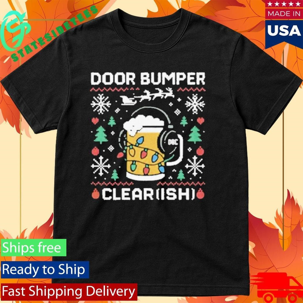 Door Bumper Clear(Ish) Ugly Sweatshirt