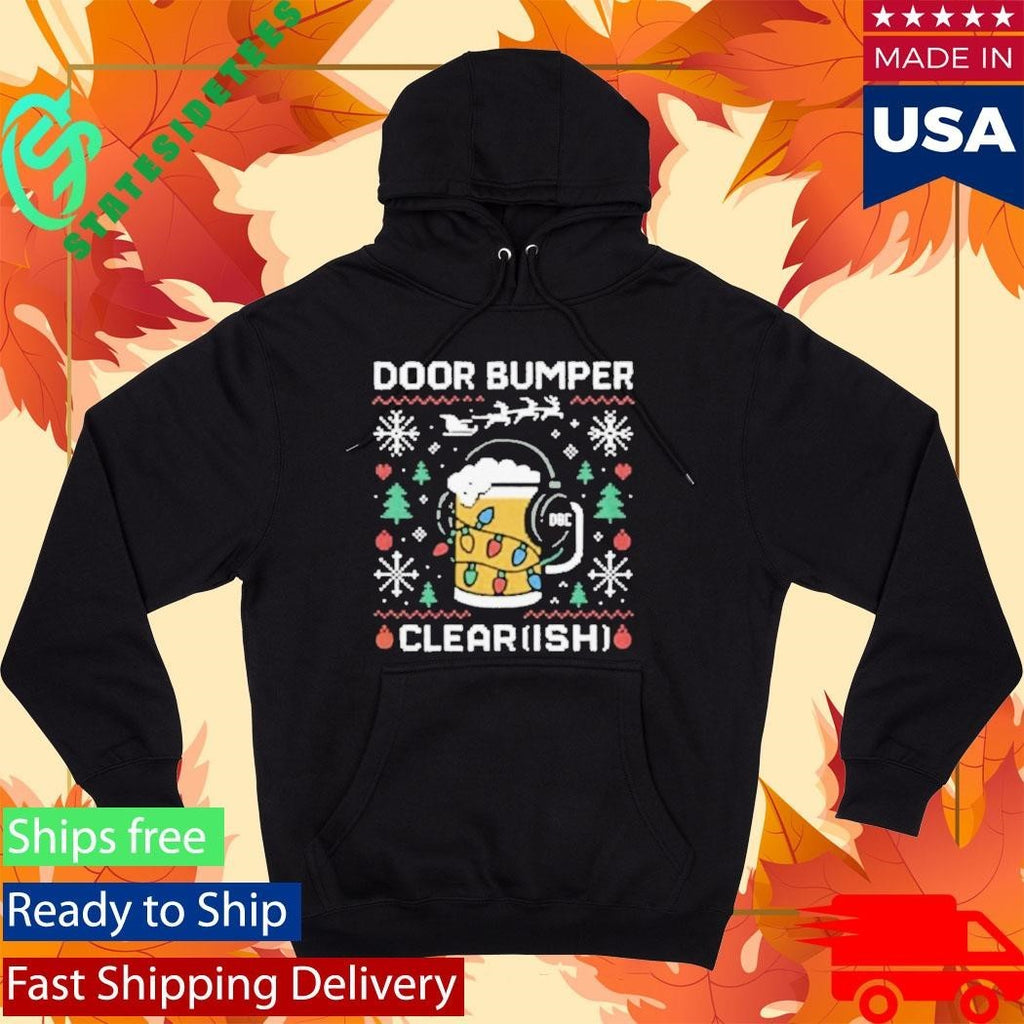 Door Bumper Clear(Ish) Ugly Sweatshirt