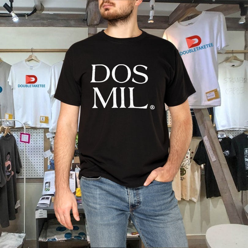 Dos Mil Logo Shirts