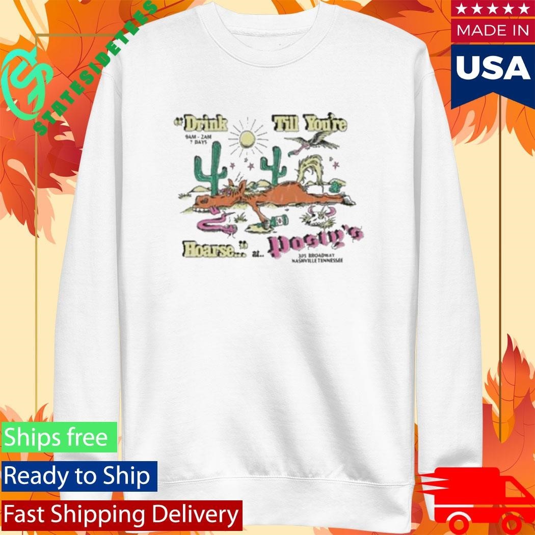 Drink Till You’re Hoarse Posty’s Shirt