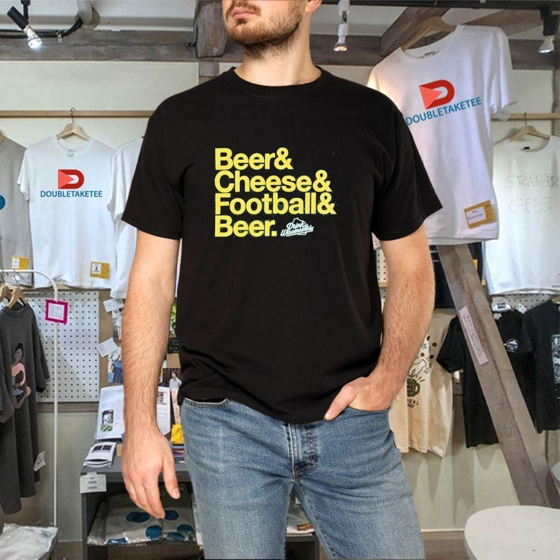 Drink Wisconsinbly Beer & Cheese & Football & Beer Shirts