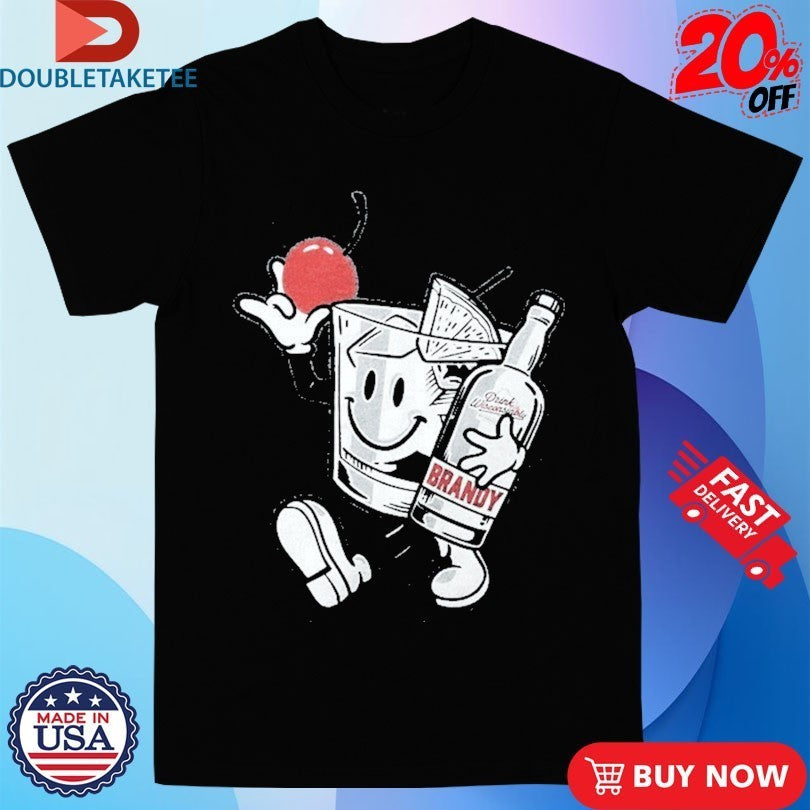 Drink Wisconsinbly Happy Old Fashioned Brandy Shirts