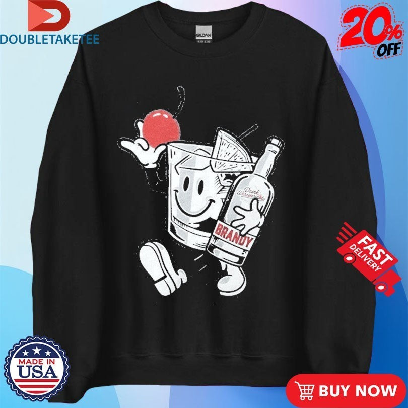 Drink Wisconsinbly Happy Old Fashioned Brandy Shirts