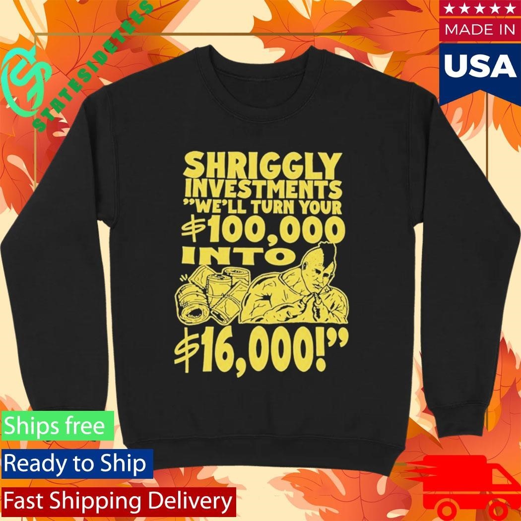 Dropout TV Shriggly Investments Absurd Finance, Serious Style Shirt