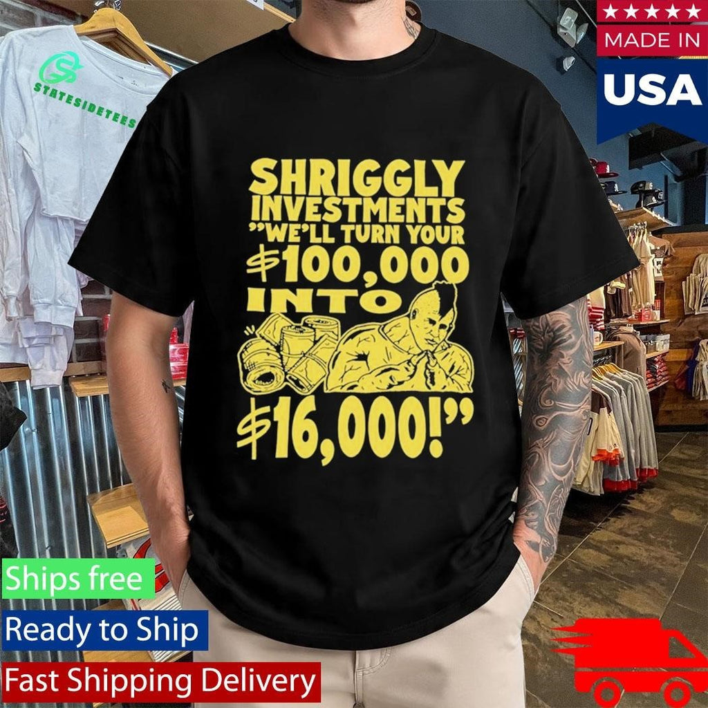 Dropout TV Shriggly Investments Absurd Finance, Serious Style Shirt