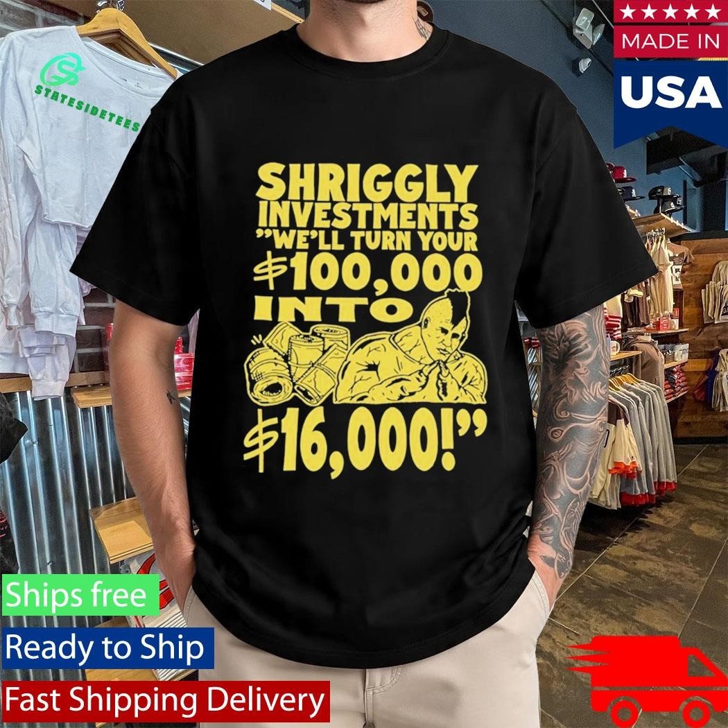 Dropout TV Shriggly Investments Absurd Finance, Serious Style Shirt