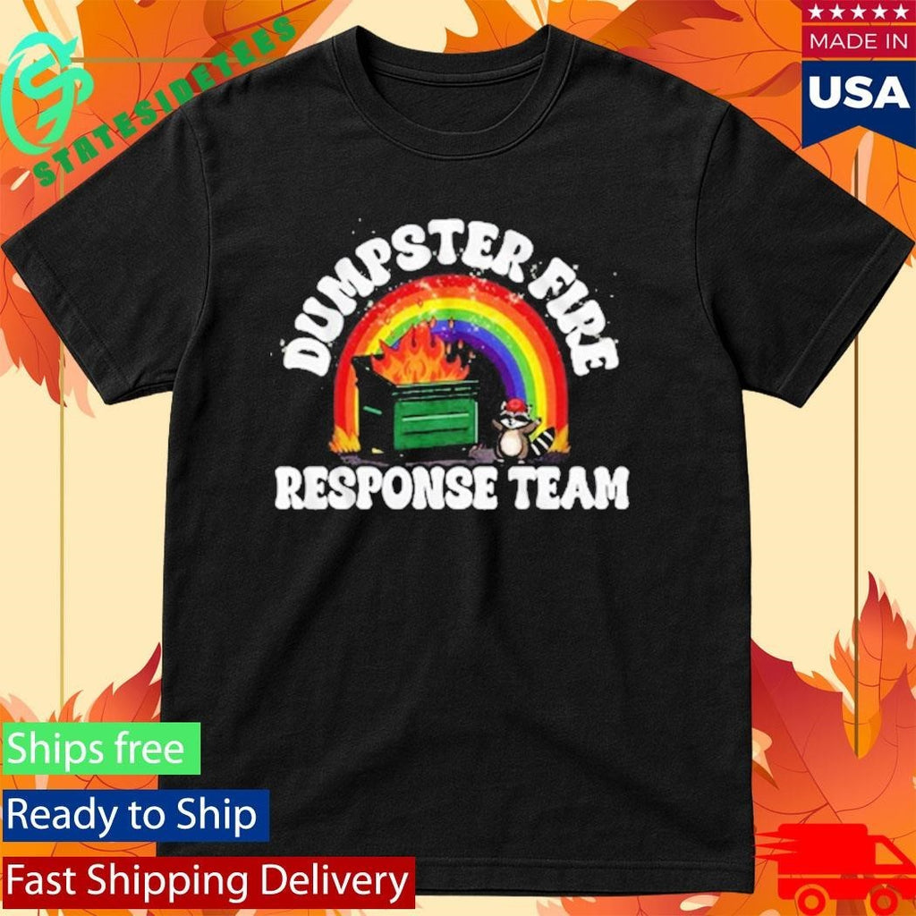Dumpster Fire Response Team Shirt