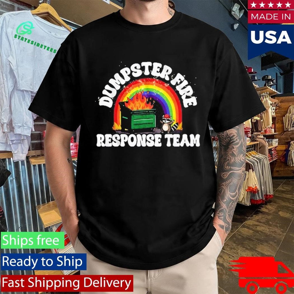 Dumpster Fire Response Team Shirt