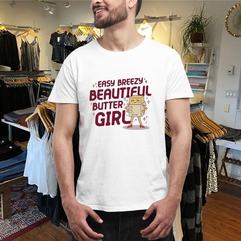 Easy Breezy Beautiful Butter Girl Shirts