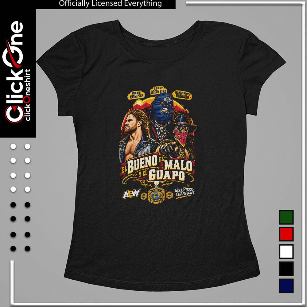 El Bueno El Malo Y El Guapo World trios Champions shirt