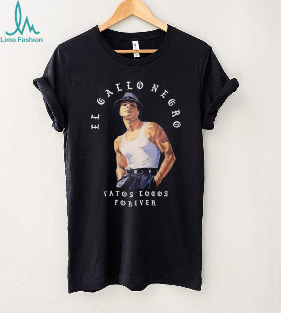 El Gallo Negro Miklo Velka Vatos Locos Forever Chicano Style T Shirt