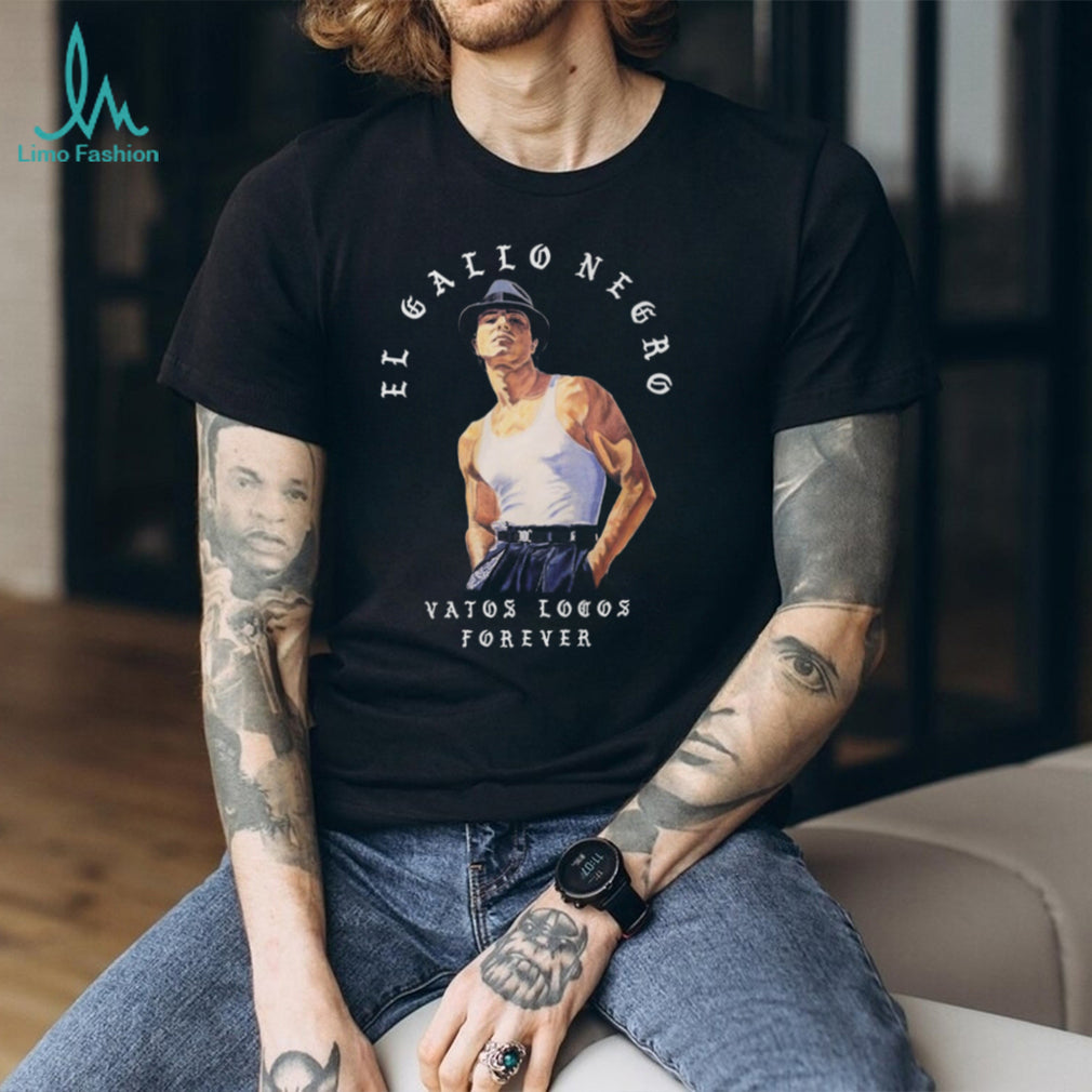 El Gallo Negro Miklo Velka Vatos Locos Forever Chicano Style T Shirt