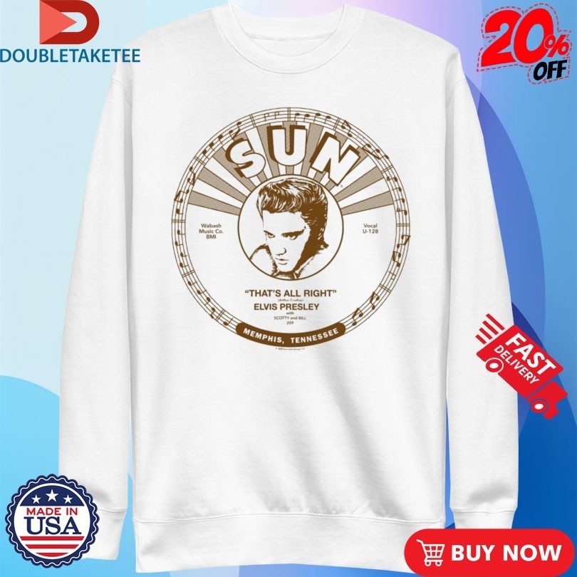 Elvis Presley That’s All Right Sun Records Memphis Tennessee Shirts