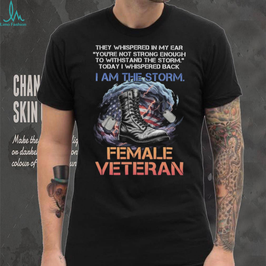 Empowering Female Veteran “I Am The Storm” Combat Boot T Shirt