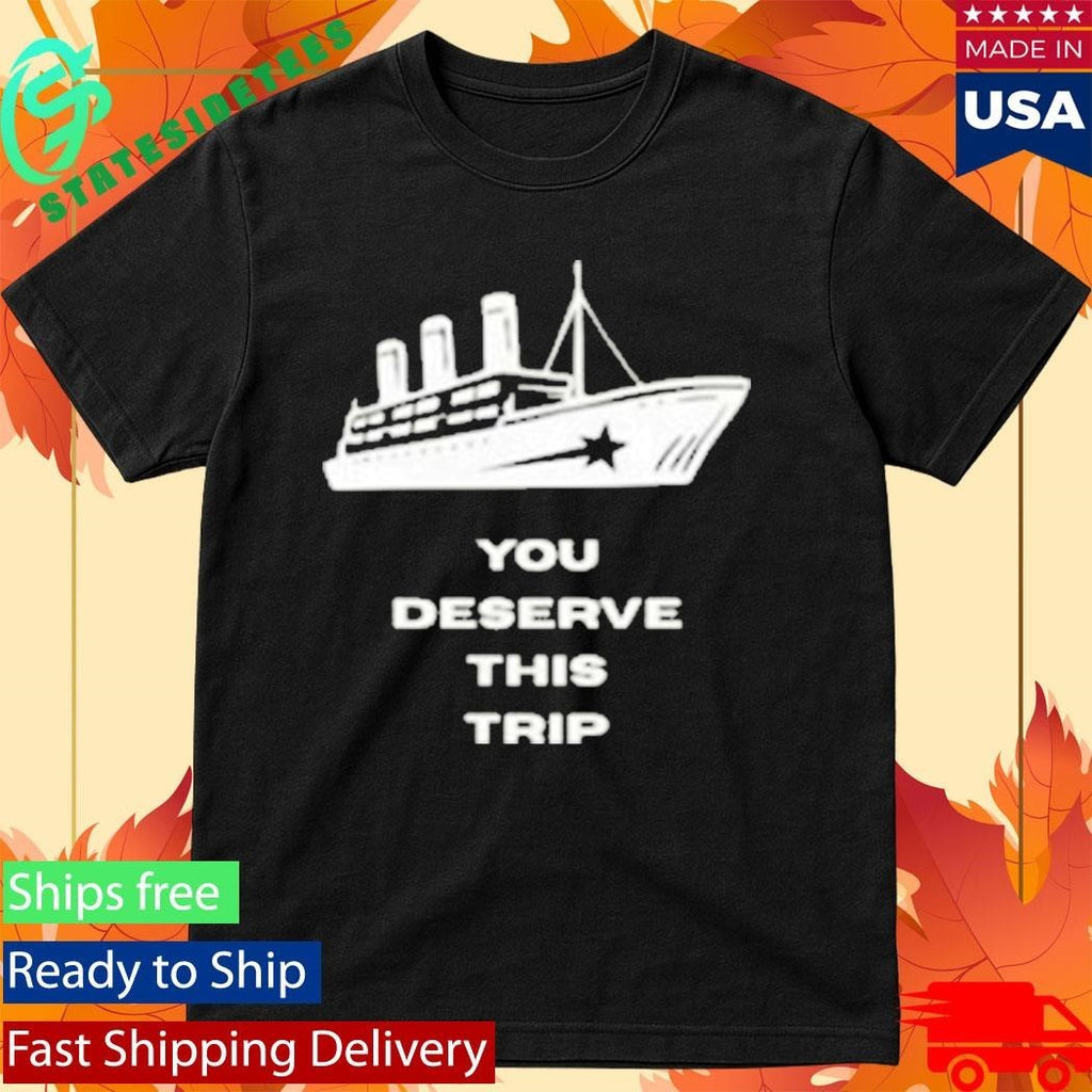 End X Star Line Collab You Deserve This Trip Shirt