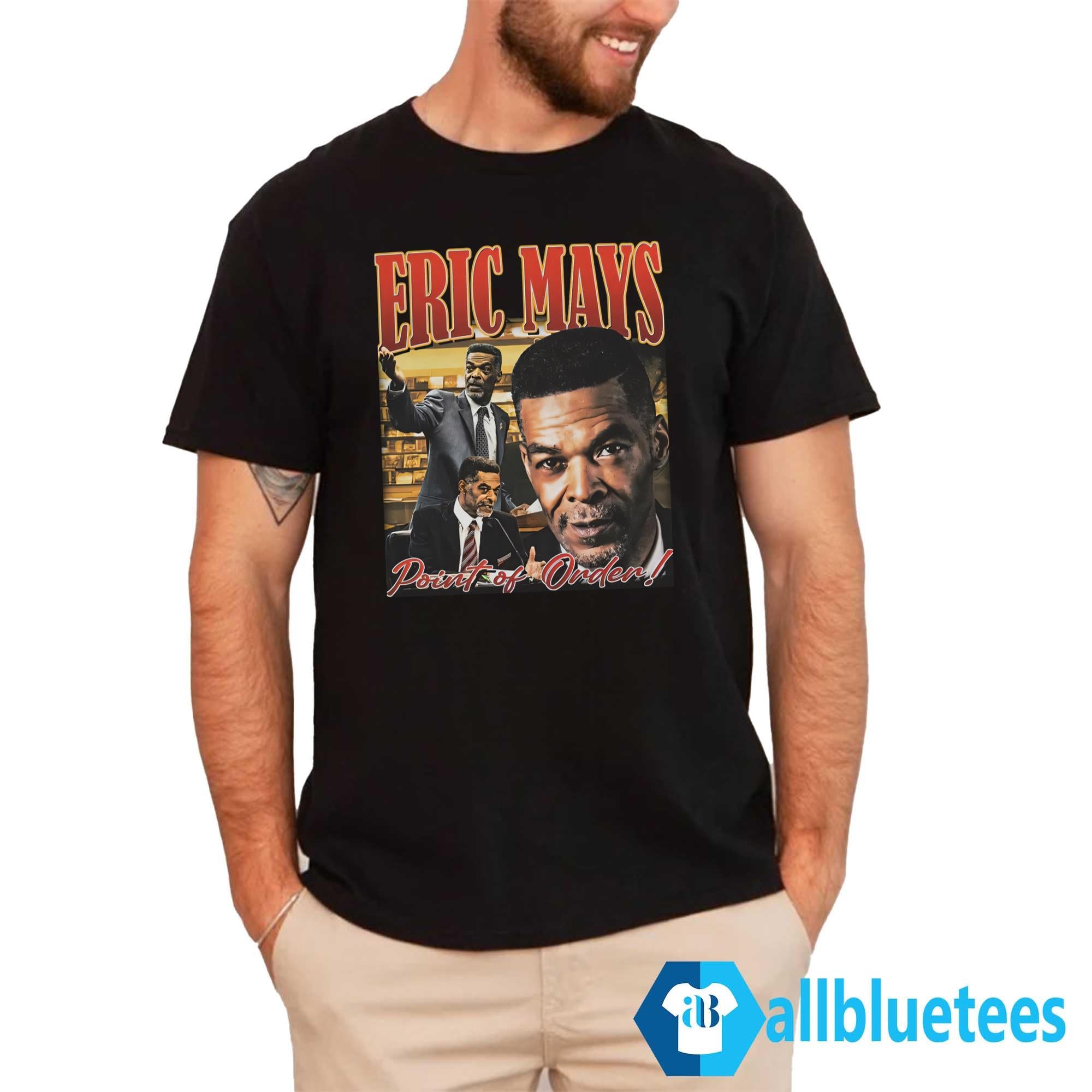 Eric Mays Point Of Order Shirt