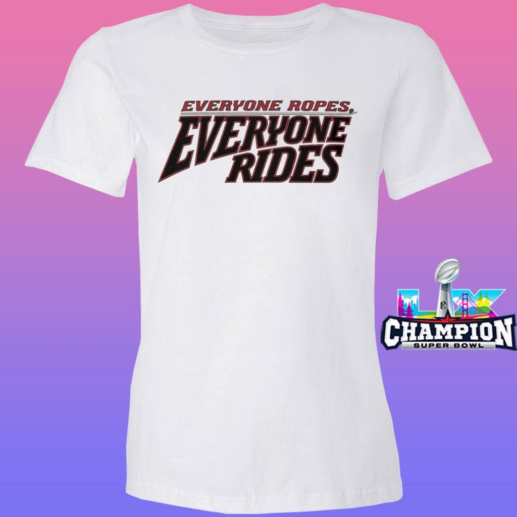 Everyone Ropes Everyone Rides Shirt