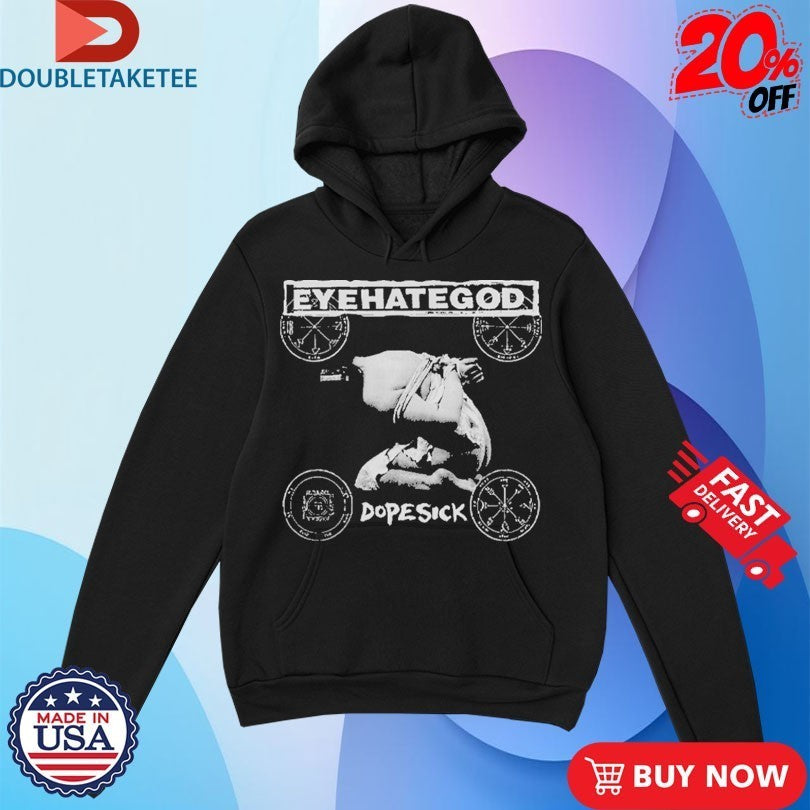 Eyehategod Dopesick Shirts