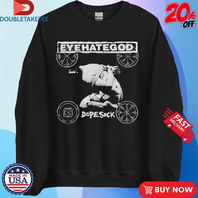 Eyehategod Dopesick Shirts