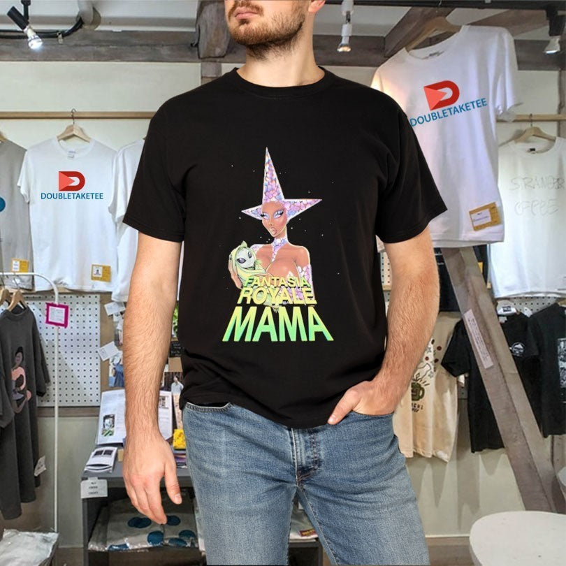 Fantasia Royale Gaga Mama Shirts