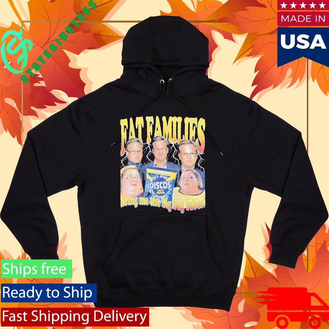 Fat Families Uk Tv Comedy Meme Shirt