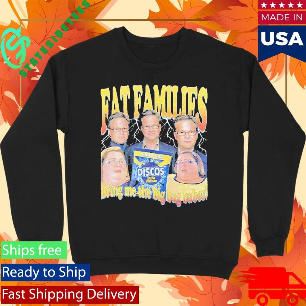 Fat Families Uk Tv Comedy Meme Shirt