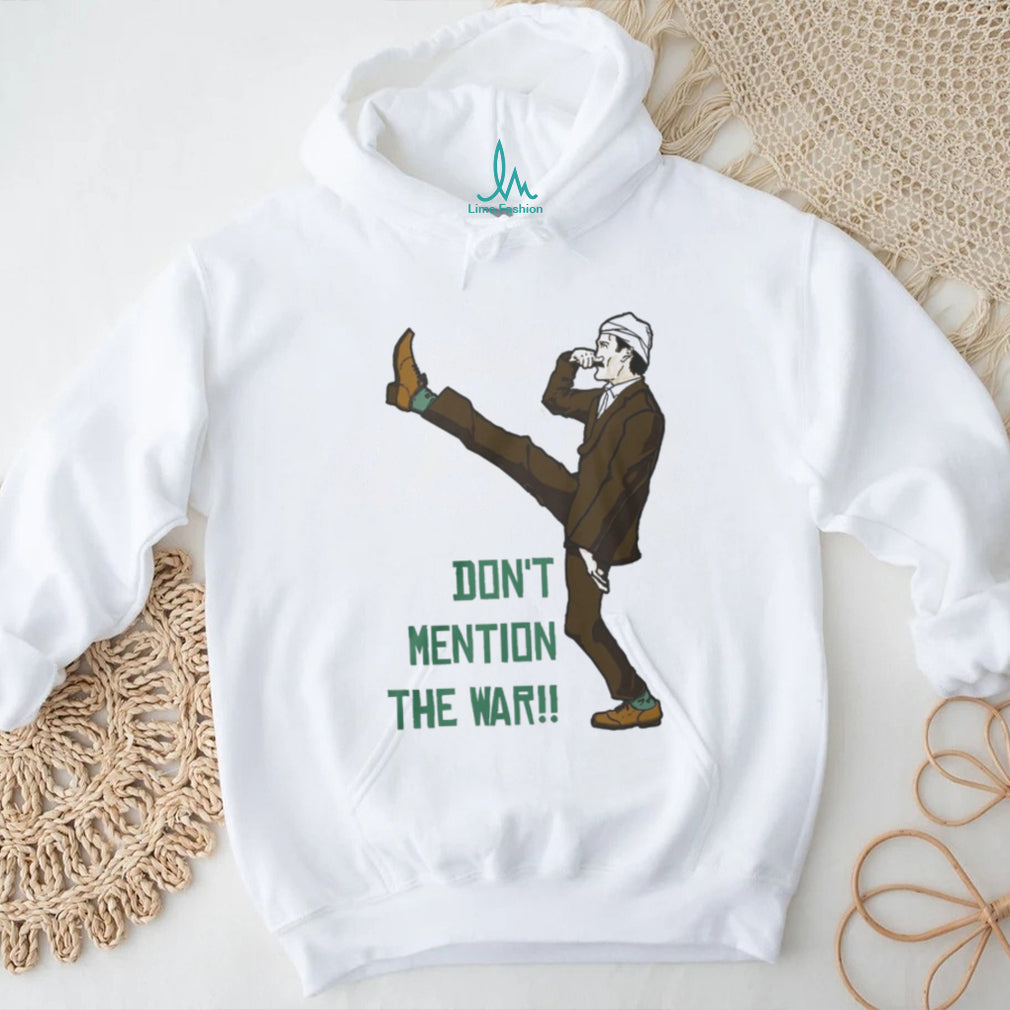 Fawlty Towers Basil Fawlty Don’t Mention The War Funny Silly Walk T Shirt