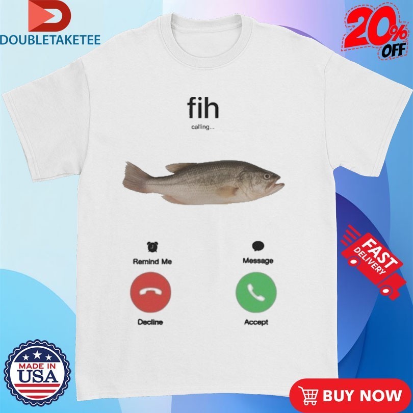 Fih Phone Call Fish Shirts