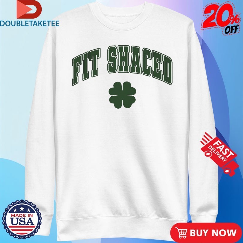Fit Shaced St. Patricks Day Clover Shirts