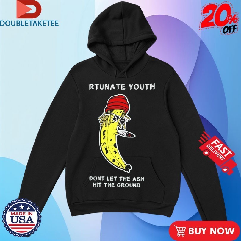 Fortunate Youth Don’t Let The Ash Hit The Ground Smoking Banana Shirts