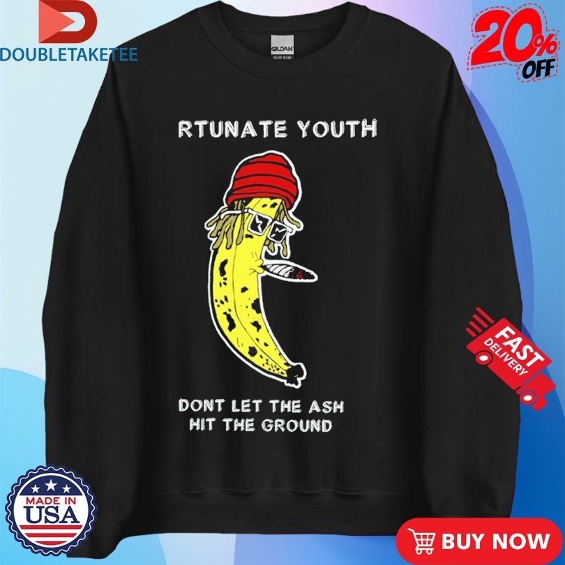 Fortunate Youth Don’t Let The Ash Hit The Ground Smoking Banana Shirts