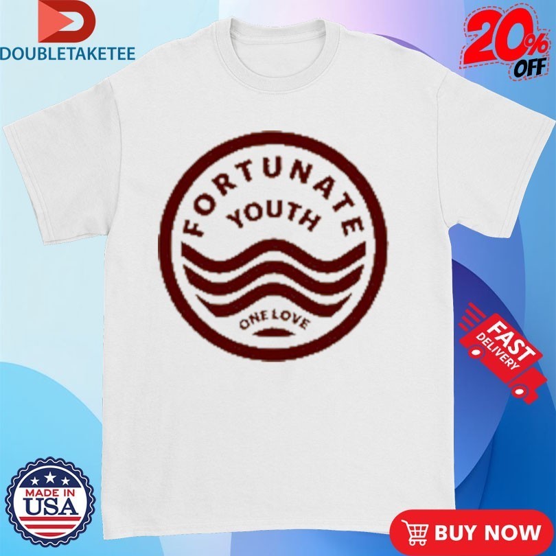 Fortunate Youth One Love Shirts