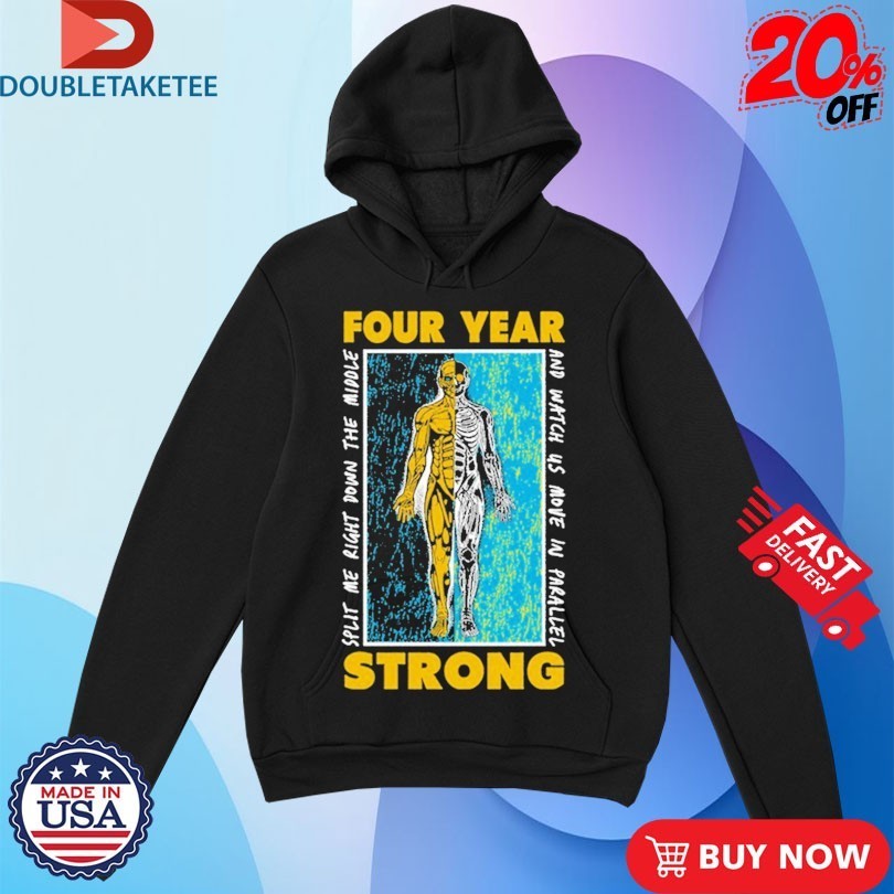Four Year Strong Split Down The Middle And Watch Us Move In Parallel Shirts