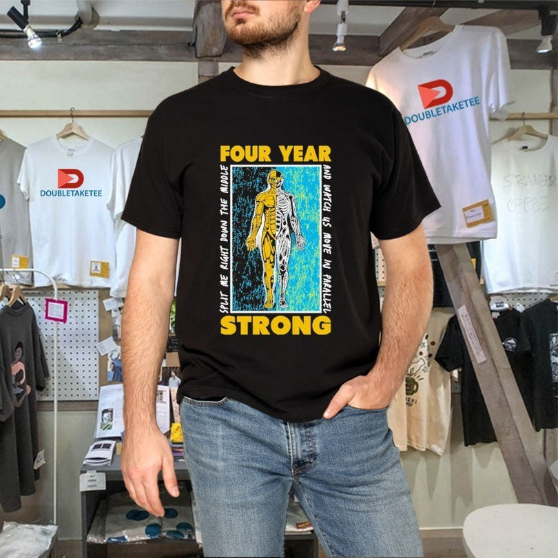 Four Year Strong Split Down The Middle And Watch Us Move In Parallel Shirts
