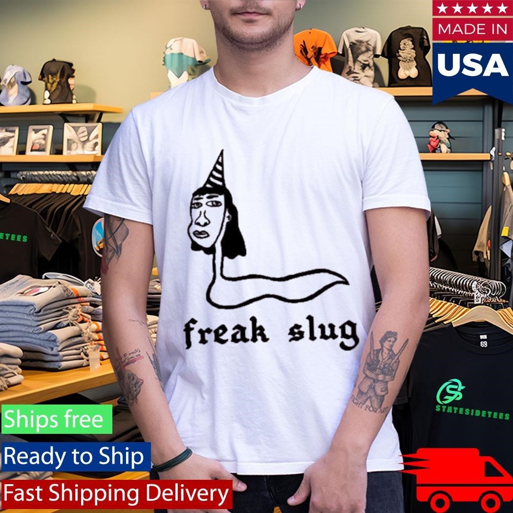 Freak Slug Party Slug Shirt