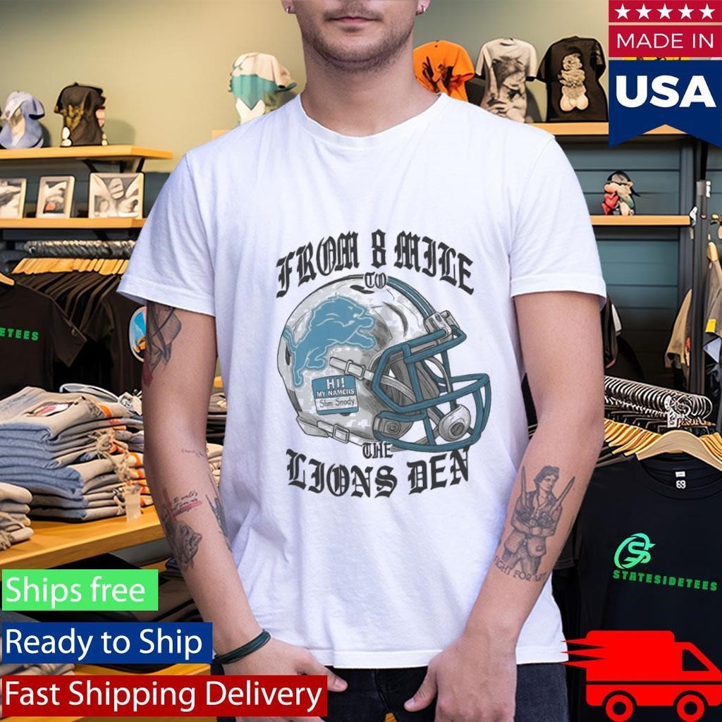 From 8 Mile To The Lions Den Eminem Shirt