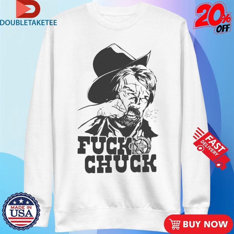Fuck Chuck Shirts