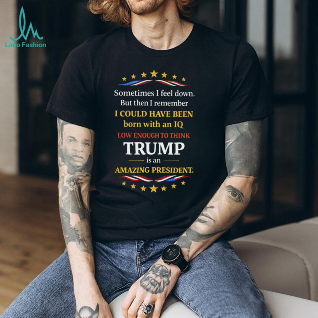 Funny Anti Trump Political Satire IQ Sarcastic Quote T Shirt