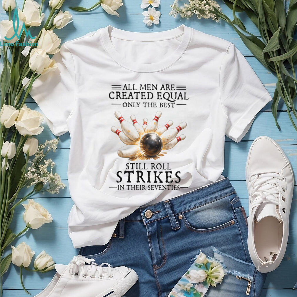 Funny Bowling Strike In Their Seventies Gift T Shirt