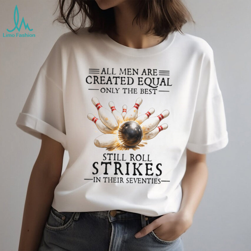 Funny Bowling Strike In Their Seventies Gift T Shirt